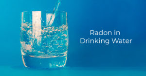 Radon in Drinking Water